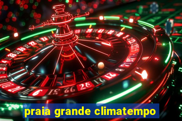 praia grande climatempo